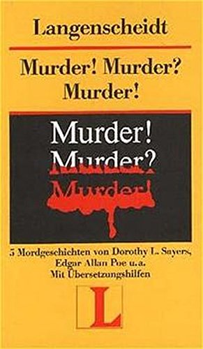 Bild des Verkufers fr Murder, murder? murder : 5 Mordgeschichten u. 5 ungewhnl. Tter; mit bersetzungshilfen von Dorothy Sayers [u. a.] / Langenscheidt-Lektre ; 67 zum Verkauf von Antiquariat Buchhandel Daniel Viertel