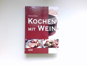 Bild des Verkufers fr Kochen mit Wein : zum Verkauf von Antiquariat Buchhandel Daniel Viertel