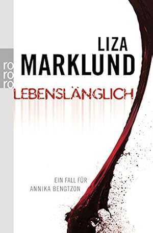 Imagen del vendedor de Lebenslnglich (Ein Fall fr Annika Bengtzon, Band 7) a la venta por Antiquariat Buchhandel Daniel Viertel