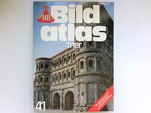 Bild des Verkufers fr Trier : [Text u. Bildrecherche: Hans-Joachim Kann. Exklusiv-Fotogr.: Rainer Kiedrowski] / HB-Bildatlas ; 41 zum Verkauf von Antiquariat Buchhandel Daniel Viertel