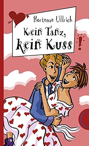 Kein Tanz, kein Kuss. Freche Mädchen - freche Bücher!