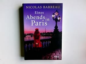 Seller image for Eines Abends in Paris : Roman. Nicolas Barreau. Aus dem Franz. bers. von Sophie Scherrer for sale by Antiquariat Buchhandel Daniel Viertel