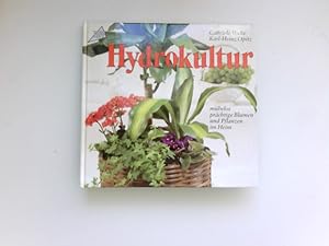 Imagen del vendedor de Hydrokultur : mhelos prchtige Blumen und Pflanzen im Heim. Gabriele Vocke ; Karl-Heinz Opitz / Topp. a la venta por Antiquariat Buchhandel Daniel Viertel