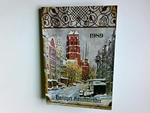 Imagen del vendedor de Danziger Hauskalender 1989 Im 44. Jahr der Vertreibung aus Danzig, Mrz 1945 (41. Jahrgang). a la venta por Antiquariat Buchhandel Daniel Viertel