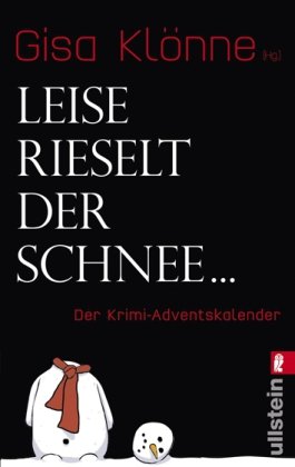 Leise rieselt der Schnee . : der Krimi-Adventskalender. Gisa Klönne (Hg.) / Ullstein ; 26972