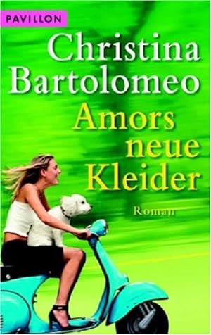 Seller image for Amors neue Kleider : Roman. Aus dem Amerikan. von Birgit Moosmller for sale by Antiquariat Buchhandel Daniel Viertel