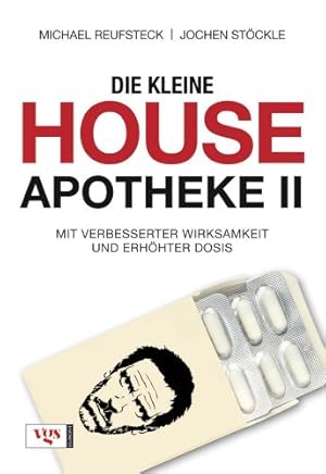 Bild des Verkufers fr Reufsteck, Michael: Die kleine House-Apotheke; Teil: 2., Mit verbesserter Wirksamkeit und erhhter Dosis zum Verkauf von Antiquariat Buchhandel Daniel Viertel