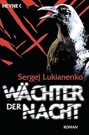 Bild des Verkufers fr Wchter der Nacht : Roman. Sergej Lukianenko. Aus dem Russ. von Christiane Phlmann zum Verkauf von Antiquariat Buchhandel Daniel Viertel