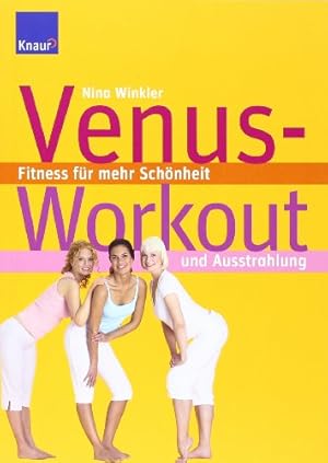 Bild des Verkufers fr Venus-Workout : Fitness fr mehr Schnheit und Ausstrahlung. zum Verkauf von Antiquariat Buchhandel Daniel Viertel