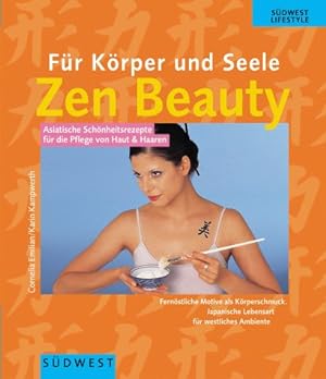 Bild des Verkufers fr Fr Krper und Seele : Zen beauty. Cornelia Emilian/Karin Kampwerth / Sdwest Lifestyle zum Verkauf von Antiquariat Buchhandel Daniel Viertel