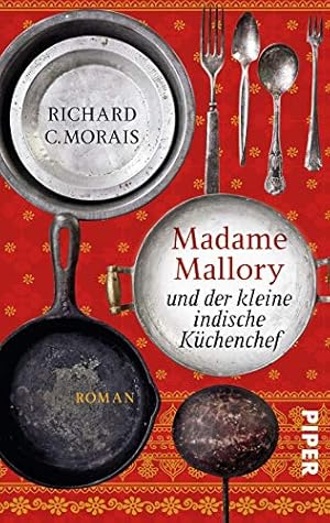 Bild des Verkufers fr Madame Mallory und der kleine indische Kchenchef : Roman. Richard C. Morais. Aus dem Amerikan. von Monika Kpfer / Piper ; 30132 zum Verkauf von Antiquariat Buchhandel Daniel Viertel