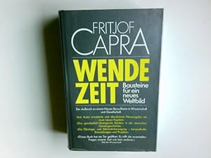 Bild des Verkufers fr Wendezeit : Bausteine fr e. neues Weltbild. Einzig berecht. bers. aus d. Amerikan. von Erwin Schuhmacher zum Verkauf von Antiquariat Buchhandel Daniel Viertel