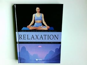 Bild des Verkufers fr Relaxation : ein illustriertes Programm mit bungen, Techniken und Meditationen zum Verkauf von Antiquariat Buchhandel Daniel Viertel