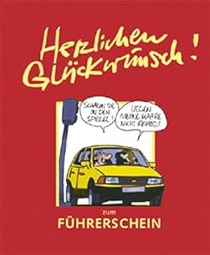 Herzlichen Glückwunsch! Zum Führerschein.