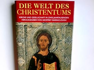 Bild des Verkufers fr Die Welt des Christentums : Kirche und Gesellschaft in zwei Jahrtausenden. hrsg. von Geoffrey Barraclough. Texte von William H. C. Frend . Dt. bers. von Christoph Schwingenstein . zum Verkauf von Antiquariat Buchhandel Daniel Viertel