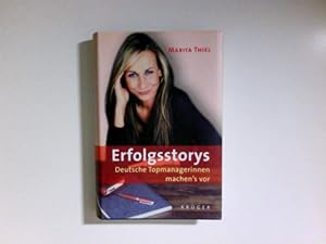 Seller image for Erfolgsstorys : deutsche Topmanagerinnen machen's vor. for sale by Antiquariat Buchhandel Daniel Viertel