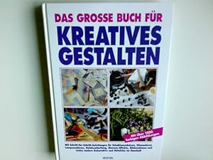 Das grosse Buch für kreatives Gestalten : mit Schritt-für-Schritt-Anleitungen für Schablonendekor...