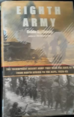 Seller image for Eighth Army: The Triumphant Desert Army That Held The Axis at Bay from North Africa to the Alps, 1939-1945. for sale by The Bookstall