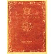 Immagine del venditore per Jesus for President : Politics for Ordinary Radicals venduto da eCampus