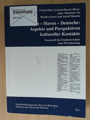 Imagen del vendedor de Balten - Slaven - Deutsche: Aspekte und Perspektiven kultureller Kontakte. Festschrift fr Friedrich Scholz zum 70. Geburtstag a la venta por avelibro OHG