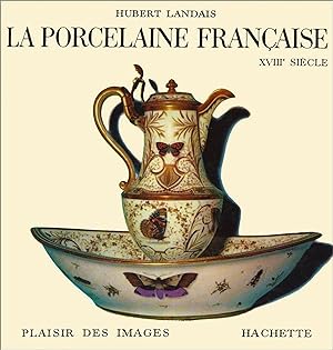 La Porcelaine française XVIIIe siècle