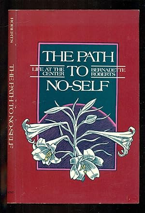 Immagine del venditore per The Path to No-Self: Life at the Center venduto da Don's Book Store