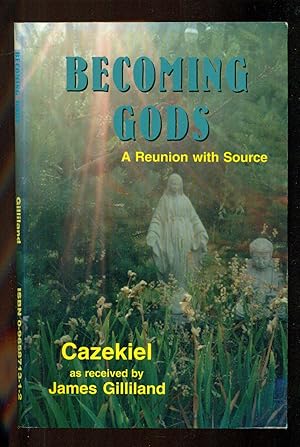Immagine del venditore per Becoming Gods: A Reunion with Source venduto da Don's Book Store