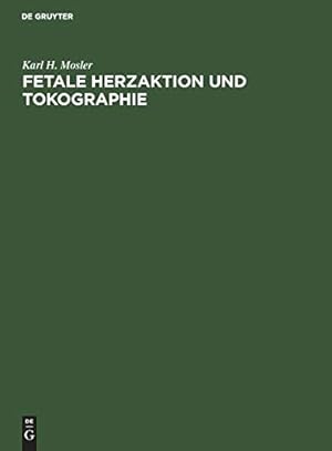 Seller image for Fetale Herzaktion und Tokographie: Ultrasonographie - Atlas fr die Geburtshilfe for sale by Martin Preu / Akademische Buchhandlung Woetzel