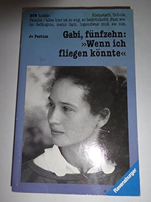 Bild des Verkufers fr Gabi, fnfzehn: Wenn ich fliegen knnte. zum Verkauf von Gabis Bcherlager