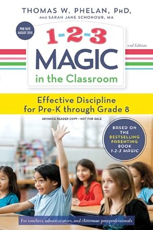 Bild des Verkufers fr 1-2-3 Magic in the Classroom : Effective Discipline for Pre-k Through Grade 8 zum Verkauf von GreatBookPrices