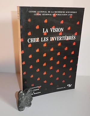 La vision chez les invertébrés. Actes du colloque international, Lyon, 21-23 septembre 1983 [orga...