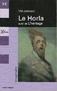 Image du vendeur pour Le Horla suivi de L'h?ritage - Guy De Maupassant mis en vente par Book Hmisphres