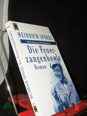 Bild des Verkufers fr Die Feuerzangenbowle : Roman / Heinrich Spoerl zum Verkauf von Antiquariat Artemis Lorenz & Lorenz GbR