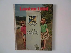 Seller image for Land un Ld. Der Landkreis Schleswig-Flensburg im Bild for sale by ANTIQUARIAT FRDEBUCH Inh.Michael Simon