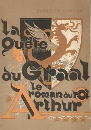 Le roman du roi Arthur Tome IV : La quête du Graal - Xavier De Langlais