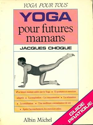 Yoga pour futures mamans - Jacques Choque