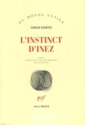 Seller image for L'instinct d'Inez - Carlos Fuentes for sale by Book Hmisphres