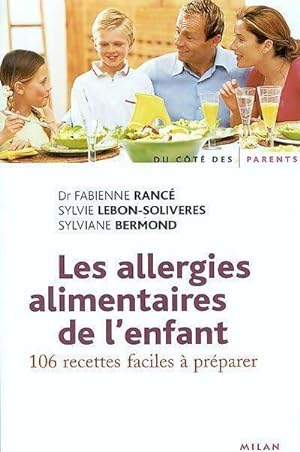 Seller image for Les allergies alimentaires de l'enfant - Fabienne Ranc? for sale by Book Hmisphres