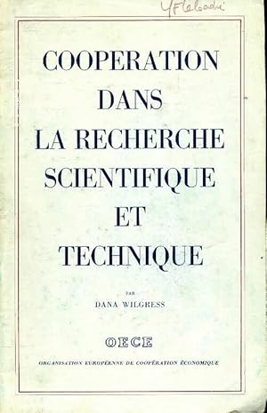 Coop?ration dans le recherche scientifique et technique - Dana Wilgress