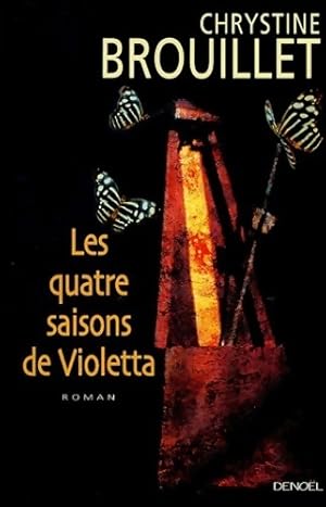 Seller image for Les quatre saisons de Violetta - Chrystine Brouillet for sale by Book Hmisphres