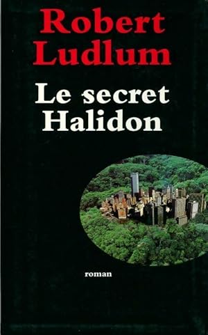 Image du vendeur pour Le secret Halidon - Robert Ludlum mis en vente par Book Hmisphres