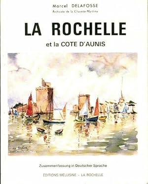 Seller image for La Rochelle et la c?te d'Aunis - Marcel Delafosse for sale by Book Hmisphres