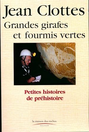 Seller image for Grandes girafes et fourmis vertes - Clottes Jean for sale by Book Hmisphres