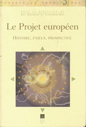 Image du vendeur pour Le projet europ?en - Guy Baudelle mis en vente par Book Hmisphres
