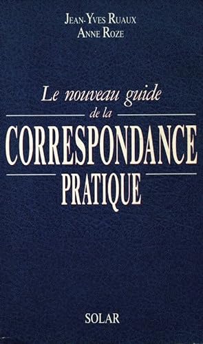 Le nouveau guide de la correspondance pratique - Jean-Yves Roze