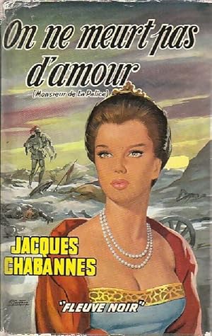 Image du vendeur pour On ne meurt pas d'amour - Jacques Chabannes mis en vente par Book Hmisphres