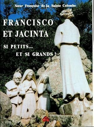 Seller image for Francisco et Jacinta - Fran?oise Soeur De La Sainte Colombe for sale by Book Hmisphres