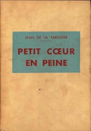 Seller image for Petit coeur en peine - Jean De La Tardoire for sale by Book Hmisphres