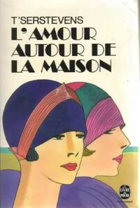 Imagen del vendedor de L'amour autour de la maison - Albert T'Serstevens a la venta por Book Hmisphres