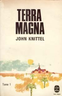Image du vendeur pour Terra magna Tome I : la maison des pèlerins - John Knittel mis en vente par Book Hémisphères